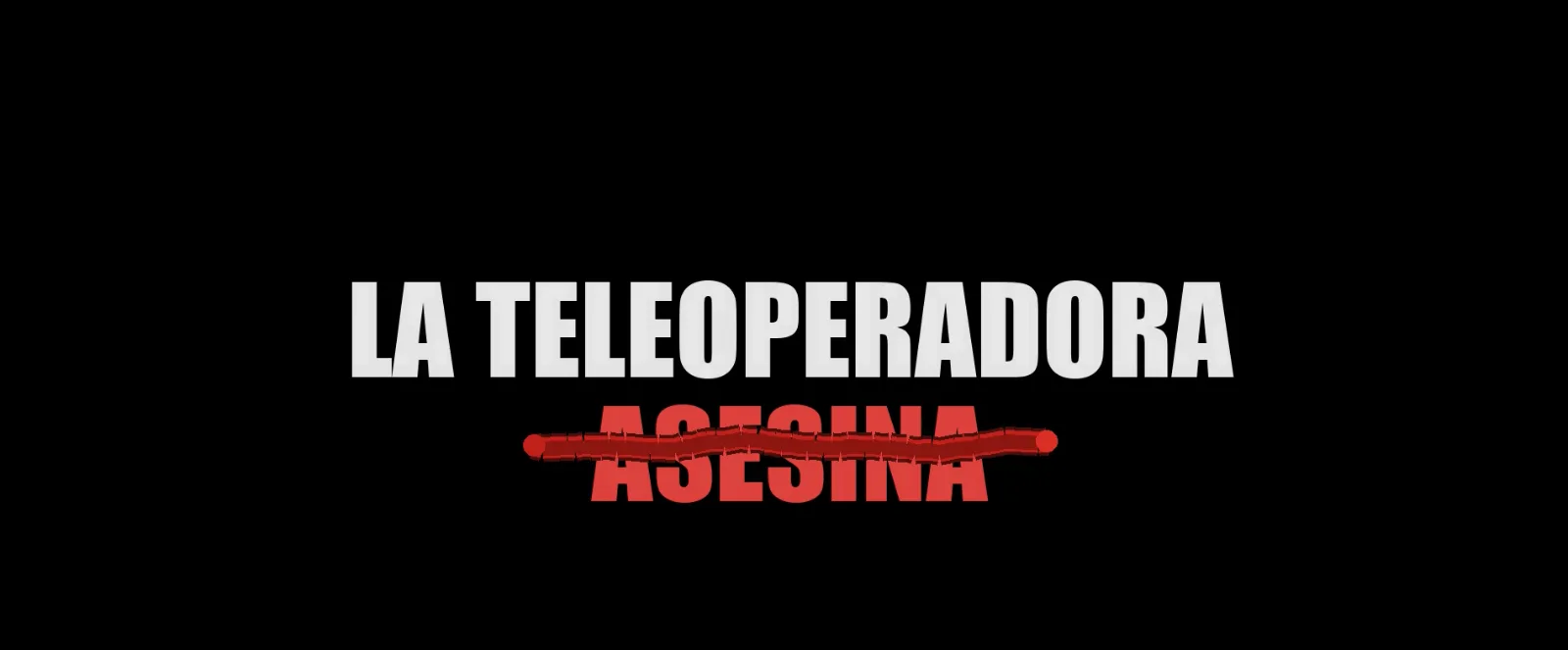 LA TELEOPERADORA ASESINA